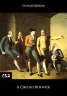 Ebook Il circolo Pickwick di Charles Dickens edito da REA Multimedia