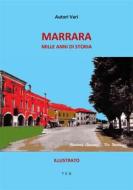 Ebook Marrara. Mille anni di storia di Autori Vari edito da Tiemme Edizioni Digitali