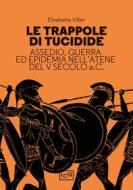 Ebook Le trappole di Tucidide di Villari Elisabetta edito da LEG Edizioni