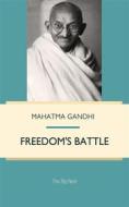 Ebook Freedom&apos;s Battle di Mahatma Gandhi edito da Interactive Media