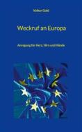 Ebook Weckruf an Europa di Volker Gold edito da Books on Demand