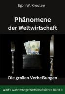 Ebook Phänomene der Weltwirtschaft di Egon W. Kreutzer edito da Books on Demand