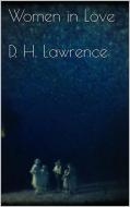 Ebook Women in Love di D. H. Lawrence edito da D. H. Lawrence