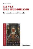 Ebook La Via del buddhismo di Laura Cavana edito da Franco Angeli Edizioni