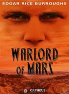 Ebook Warlord of Mars di Edgar Rice Burroughs edito da Orpheus Editions