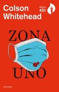 Ebook Zona uno di Whitehead Colson edito da Mondadori