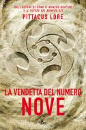 Ebook La vendetta del Numero Nove di Pittacus Lore edito da Casa editrice Nord