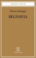 Ebook Segnavia di Martin Heidegger edito da Adelphi