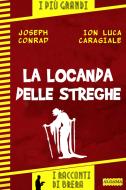 Ebook La locanda delle streghe di Conrad Joseph, Caragiale Ion Luca, Brera Paolo edito da Algama