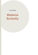 Ebook Madame Butterfly di Tuula Rokka edito da Books on Demand