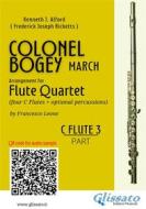 Ebook C Flute 3 part of "Colonel Bogey" for Flute Quartet di Kenneth J.Alford, a cura di Francesco Leone, Frederick Joseph Ricketts edito da Glissato Edizioni Musicali