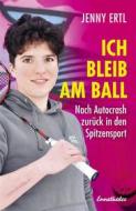 Ebook Ich bleib am Ball di Jenny Ertl edito da Buchhandlung Ennsthaler Gesellschaft m.b.H & C