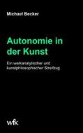 Ebook Autonomie in der Kunst di Michael Becker edito da Books on Demand