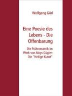Ebook Eine Poesie des Lebens - Die Offenbarung di Wolfgang Görl edito da Books on Demand