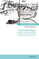 Ebook Voices of the Villagers: Madang and Motu People in Papua New Guinea di Mary R. Mennis edito da Books on Demand