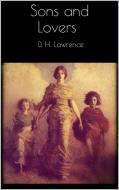 Ebook Sons and Lovers di D. H. Lawrence edito da D. H. Lawrence