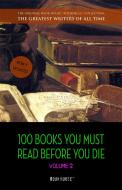 Ebook 100 Books You Must Read Before You Die - volume 2 [newly updated] [Ulysses, Moby Dick, Ivanhoe, War and Peace, Mrs. Dalloway, Of Time and the River, etc] (Book House di Mark Twain, D. H. Lawrence, Rudyard Kipling, H. P. Lovecraft, Marcel Proust, Thomas Wolfe, Edgar Allan Poe, James Joyce, Leo Tolstoy, Herman Melville, Virginia Woolf, Jules Verne, Oscar Wilde, H. G. Wells edito da Book House Publishing