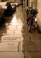 Ebook L'incontro nel silenzio di Sonia Consolo Giaccotto edito da Edizioni R.E.I.