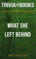 Ebook What She Left Behind by Ellen Marie Wiseman (Trivia-On-Books) di Trivion Books edito da Trivion Books