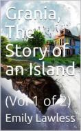 Ebook Grania, The Story of an Island; vol. 1/2 di Emily Lawless edito da iOnlineShopping.com