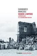 Ebook Vedere l'Impero di Gianmarco Mancosu edito da Mimesis Edizioni