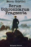 Ebook Rerum Uchronicarum Fragmenta di Marco Cristini edito da Giuseppe Meligrana Editore