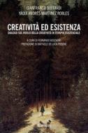 Ebook Creatività ed esistenza di Gianfranco Buffardi, Yaqui Andrés Martinez Robles edito da Mimesis Edizioni