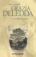 Ebook Grazia Deledda di Sanna Silvia edito da Morellini Editore