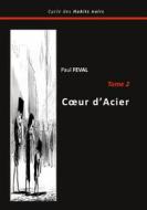 Ebook Coeur d&apos;Acier di Paul Feval edito da Books on Demand