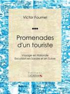 Ebook Promenades d&apos;un touriste di Ligaran, Victor Fournel edito da Ligaran