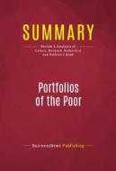 Ebook Summary: Portfolios of the Poor di BusinessNews Publishing edito da Political Book Summaries