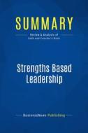 Ebook Summary: Strengths Based Leadership di BusinessNews Publishing edito da Business Book Summaries
