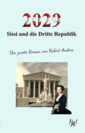 Ebook 2029 - Sissi und die Dritte Republik di Hubert Anders edito da Books on Demand