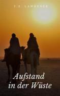 Ebook Aufstand in der Wüste di Thomas Edward Lawrence edito da Books on Demand