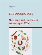 Ebook The Qi Gong Diet di Jin Dao edito da Books on Demand
