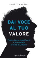 Ebook Dai voce al tuo valore di Fantini Fausto edito da Sperling & Kupfer