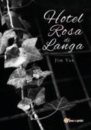 Ebook Hotel Rosa di Langa di Jim Van edito da Youcanprint