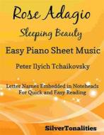 Ebook Rose Adagio Sleeping Beauty Easy Piano Sheet Music di Silvertonalities edito da SilverTonalities