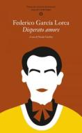 Ebook Disperato amore di Federico García Lorca edito da Salani Editore