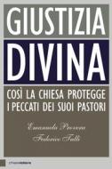 Ebook Giustizia divina di Emanuela Provera, Federico Tulli edito da Chiarelettere