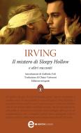 Ebook Il mistero di Sleepy Hollow e altri racconti di Washington Irving edito da Newton Compton Editori