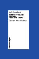 Ebook Sistemi contabili e bilanci negli enti locali di Maria Teresa Nardo edito da Franco Angeli Edizioni