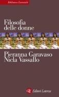 Ebook Filosofia delle donne di Nicla Vassallo, Pieranna Garavaso edito da Editori Laterza