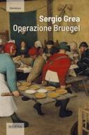 Ebook Operazione Bruegel di Sergio Grea edito da Marna