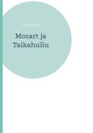 Ebook Mozart ja Taikahuilu di Tuula Rokka edito da Books on Demand