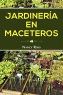 Ebook Jardinería En Maceteros di Nancy Ross edito da Babelcube Inc.
