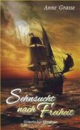 Ebook Sehnsucht nach Freiheit di Anne Grasse edito da BookRix