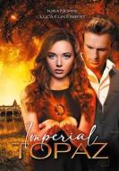 Ebook Imperial Topaz di Kira Hoppe, Luca Elin Ebbert edito da Books on Demand