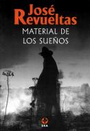 Ebook Material de los sueños di José Revueltas edito da Ediciones Era S.A. de C.V.