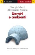 Ebook Uomini e ambienti di Giorgio Manzi, Alessandro Vienna edito da Società editrice il Mulino, Spa